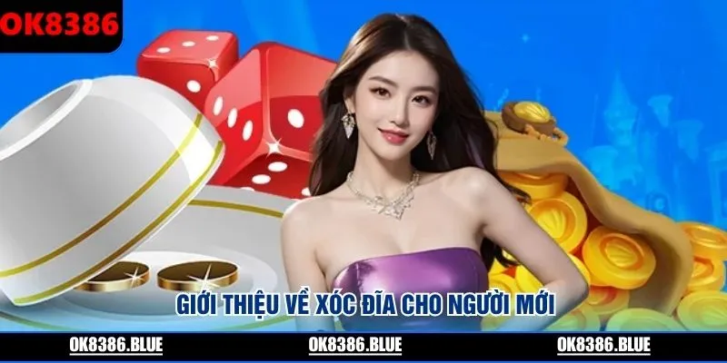 Giới thiệu về xóc đĩa cho người mới
